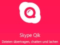 Microsoft hat Skype Qik vorgestellt.