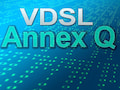 VDSL Annex Q als Alternative?