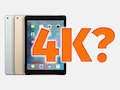 Kommt das iPad Air 3 mit 4K-Display auf den Markt?