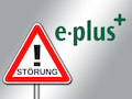 E-Plus mit Netzstrung