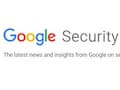 Googles Security Blog vermeldet den neuen Sicherheitsbericht