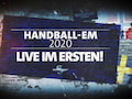 Die Handball-EM bei ARD und ZDF