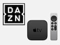Streaming-Probleme bei DAZN mit Apple TV