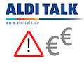 Aldi Talk: Kostenfalle mit automatischer Aufladung?